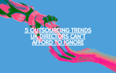 The Future of Finance: 5 Outsourcing Trends UK Directors Can’t Afford to Ignore