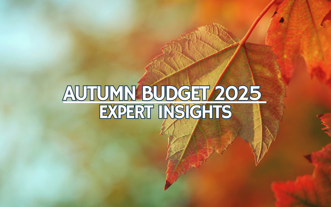 Autumn Budget 2025: Expert Insights